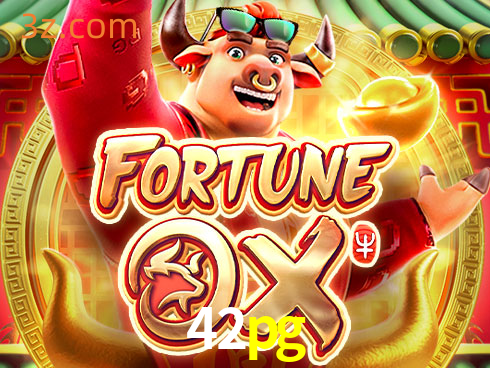 42pg Slot Fortune Ox⭐️Cassino de Jogos Brasileiros⭐️42pg game login